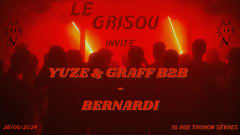 Le Grisou invite - YUZE & GRAFF B2B - BERNARDI cover