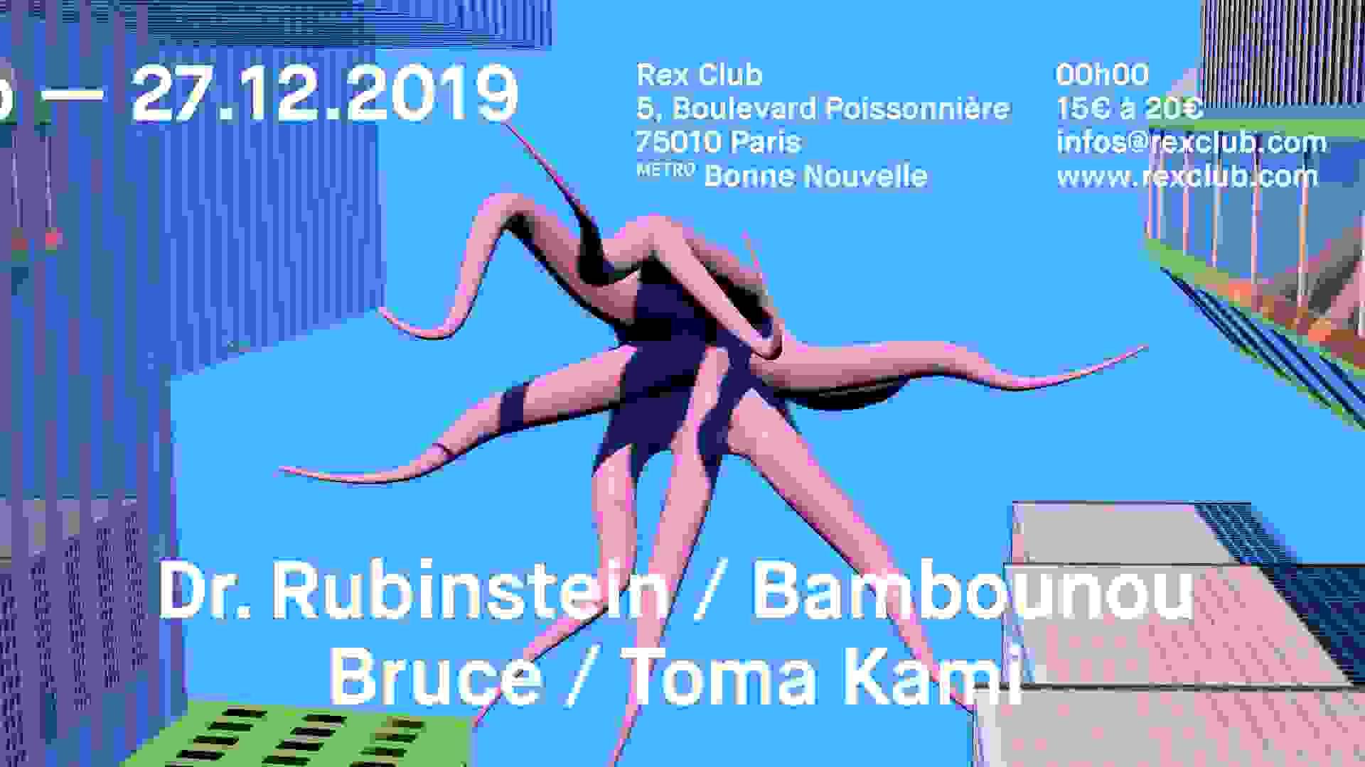 Rex Club presente: Dr. Rubinstein, Bambounou, Bruce, Toma Kami