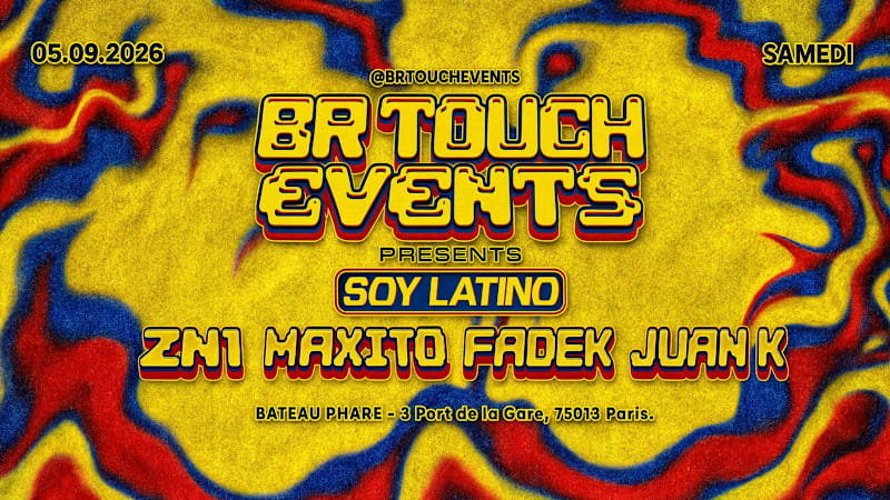 Br Touch : Soy Latino @Bateau Phare
