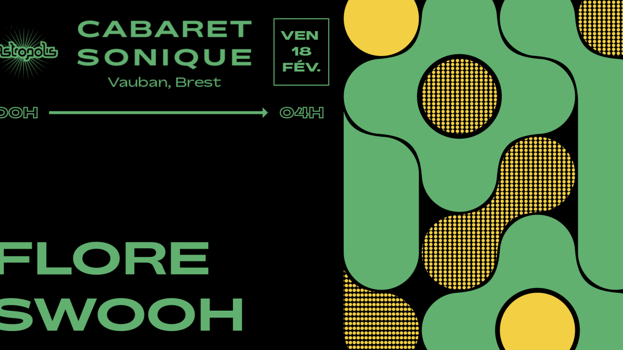 Cabaret Sonique : Flore + Swooh cover