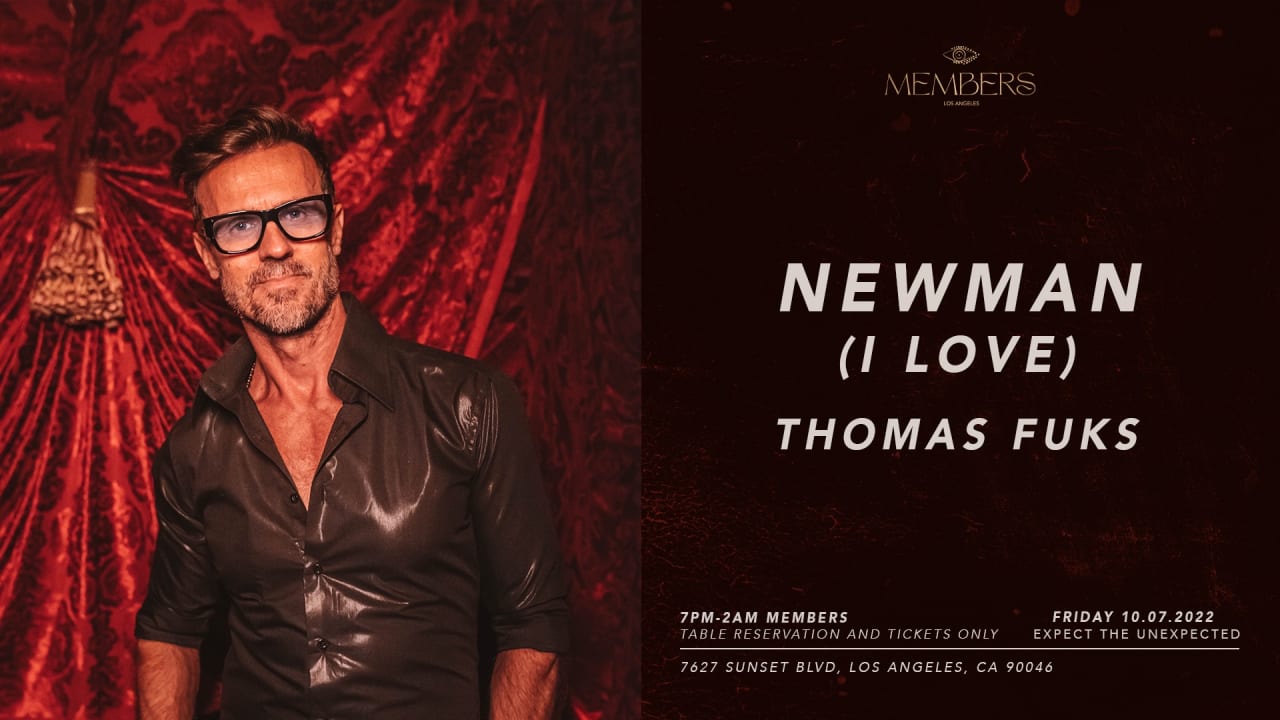 NEWMAN ( I LOVE) & THOMAS FUKS AT MEMBERS 🧿 cover