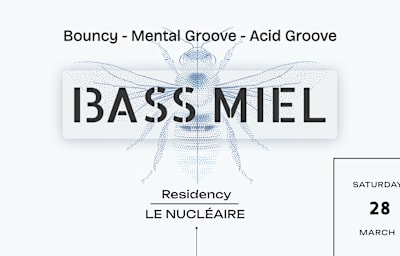 Bass Miel #8 - Soirée techno à Marseille