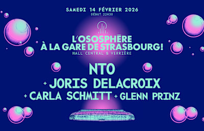 Ososphere: Nto + Joris Delacroix + Carla Schmitt + ... - Soirée techno à Strasbourg