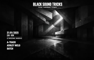 Black Sound Trickss - Soirée techno à Marseille