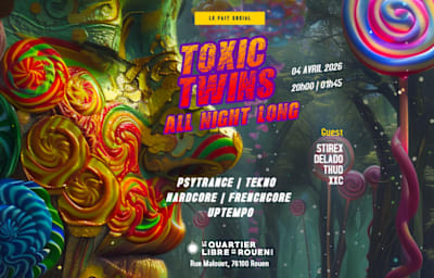Toxic Twins All Night Long - Soirée techno à Rouen