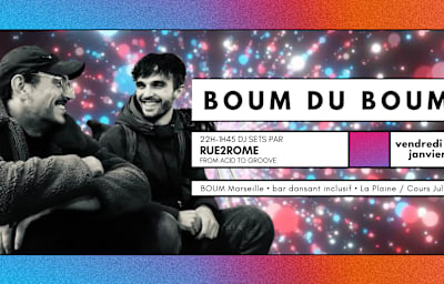 Boum Du Boum - Dj Sets By Rue2rome - Soirée techno à Marseille