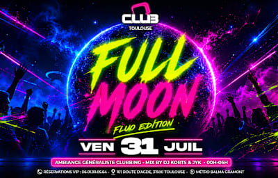 Full Moon - Fluo Edition - O'club Toulouse - Soirée techno à Toulouse