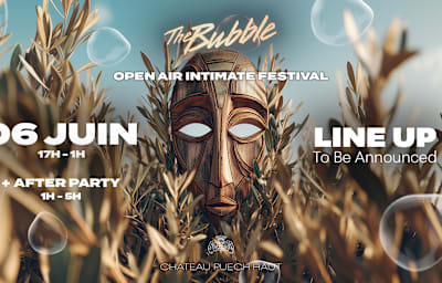 The Bubble X Puech Haut - Open Air Intimate Festival - Soirée techno à Saint-Drézéry