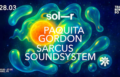 Sol-R : Paquita Gordon & Sarcus Soundsystem - Soirée techno à Paris