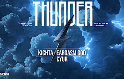 Thunder X Teasing Club : Eargasm God, Kichta, Cyur - Soirée techno à Chalezeule