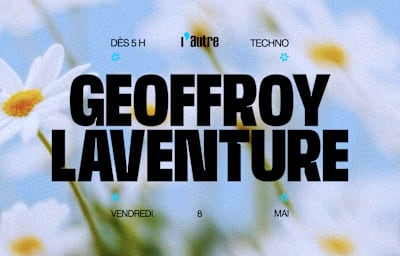 GEOFFROY LAVENTURE - Soirée techno à Toulouse