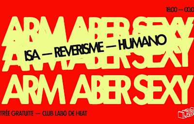 Club Labo : Arm Aber Sexy (Isa, Reverisme, Humano) - Soirée techno à Lyon