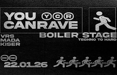 You Can Rave#17 [Boiler Stage] - Soirée techno à Lyon