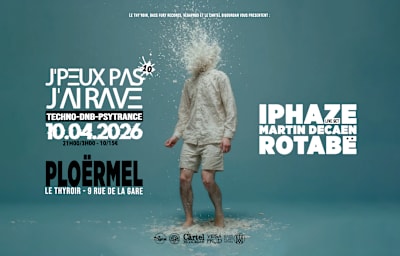 J'peux Pas J'ai Rave #10 - Soirée techno à Ploërmel