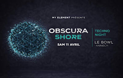 Obscura Shore - Soirée techno à Annecy