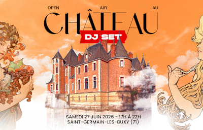 Open Air Au Château De Saint Germain Les Buxy - Soirée techno à Saint-Germain-Lès-Buxy