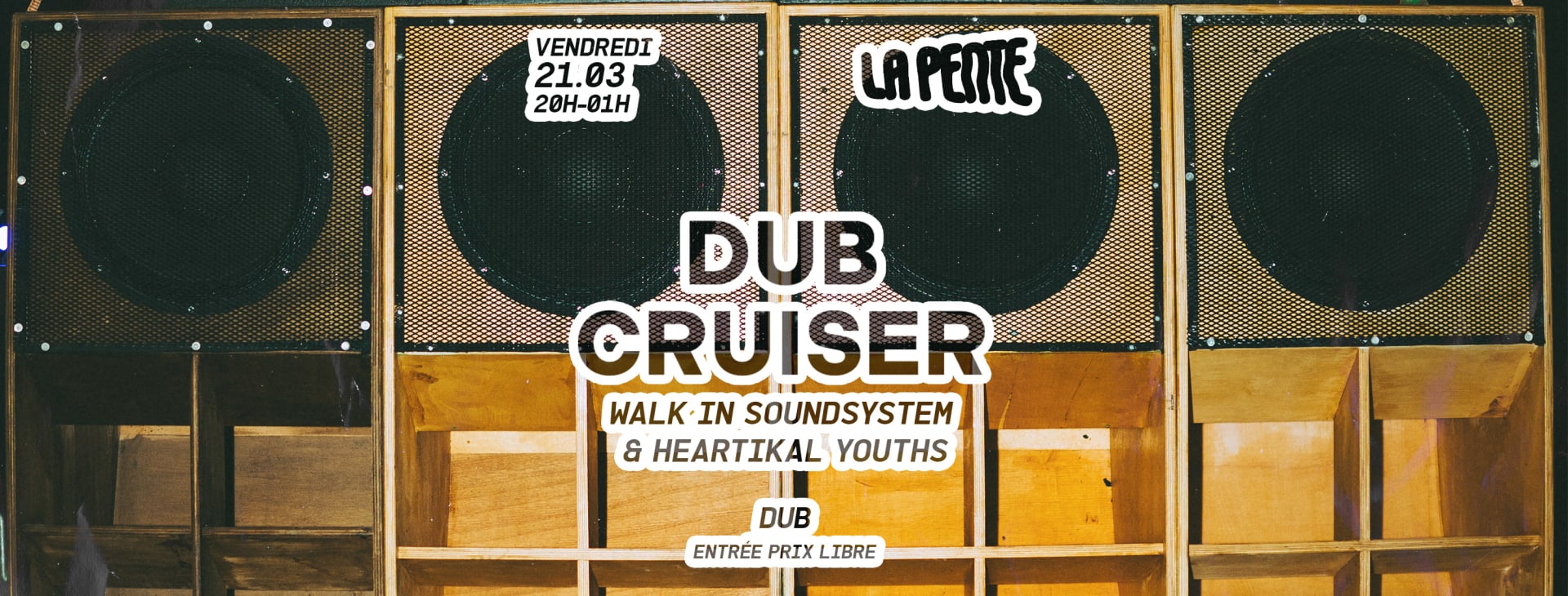 Dub Cruiser W/ Walk In Soundsystem & Heartikal Youths Cover