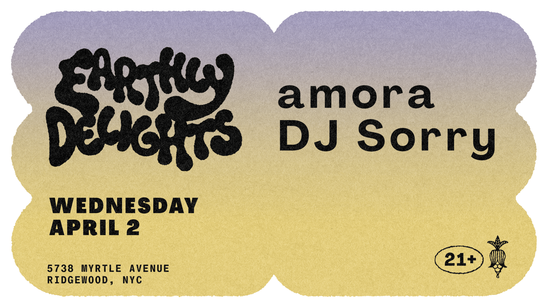 Welcome To Earthly Wednesdays :: Amora & Dj Sorry Cover
