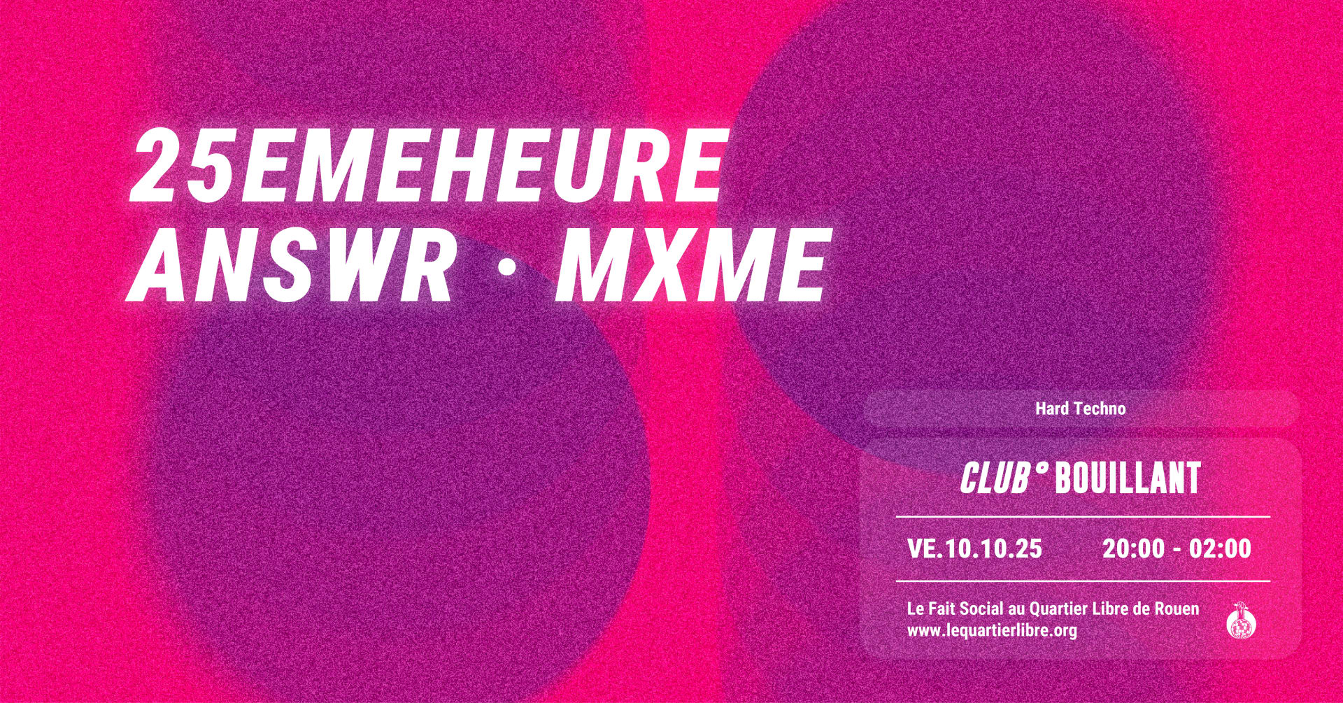 Club Bouillant - 25emeheure · Answr · Mxme Cover