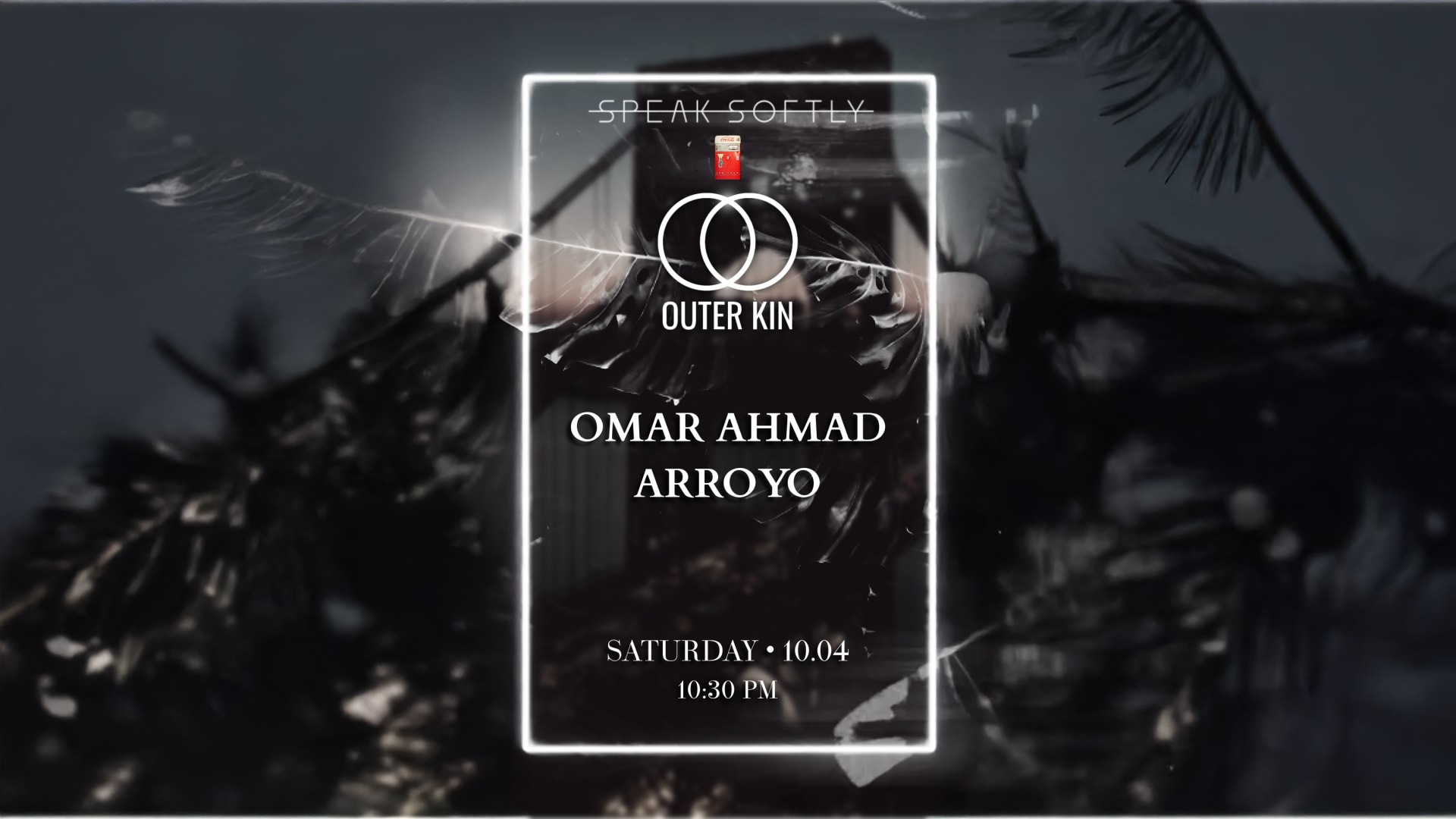 Speak-Softly Sounds By Outer Kin I Omar Ahmad  I Arroyo Cover