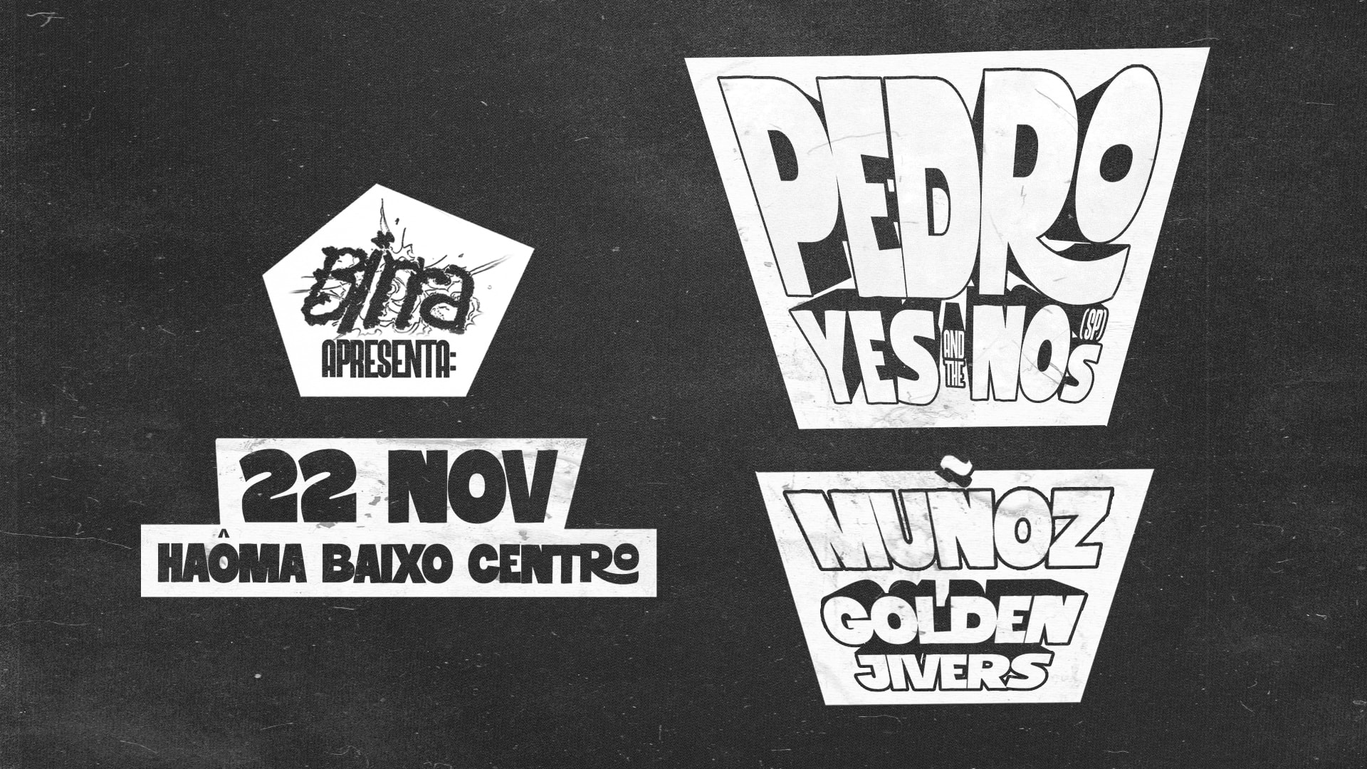 Birra Apresenta: Pedro Yes And The Nos +Muñoz +Golden Jivers Cover