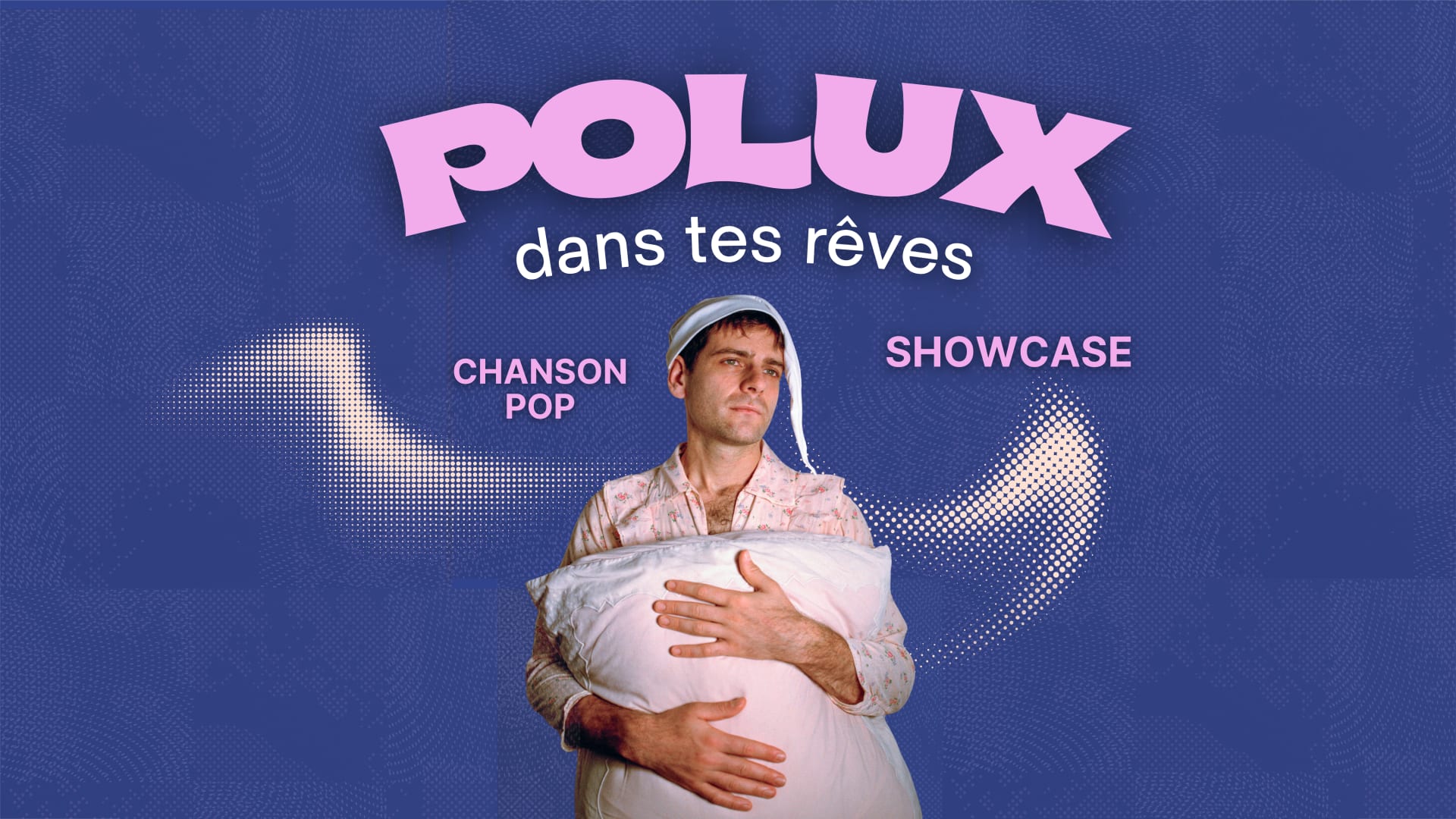 Polux Dans Tes Rêves Show Case Cover