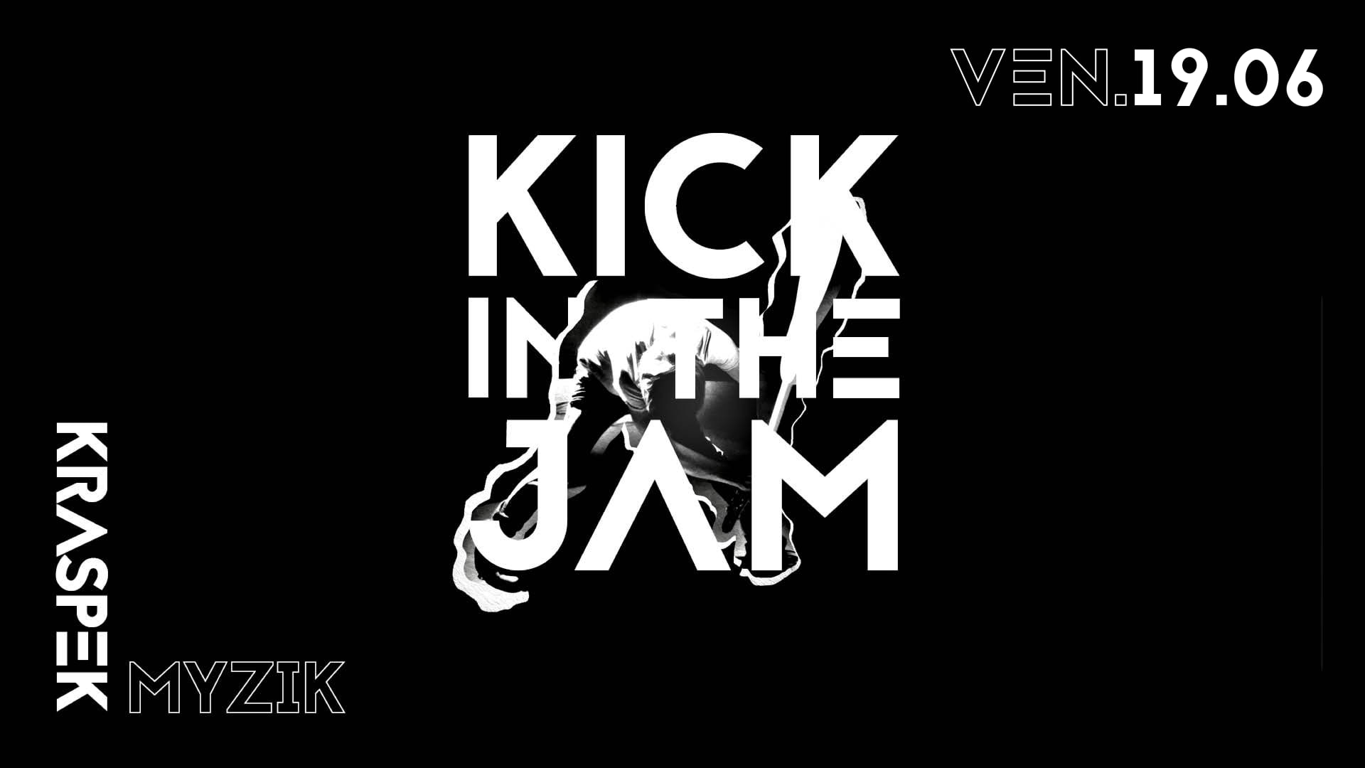 Kick In The Jam | Ven. 19.06 Cover