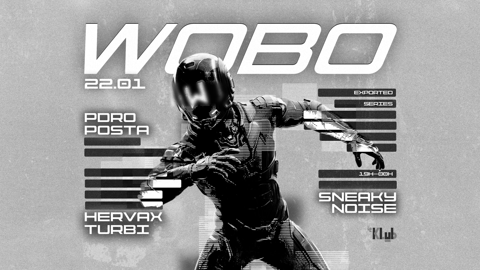 Wobo : Klub W/ Pdro, Hervax, Turbi, Posta & Sneaky Noise Cover