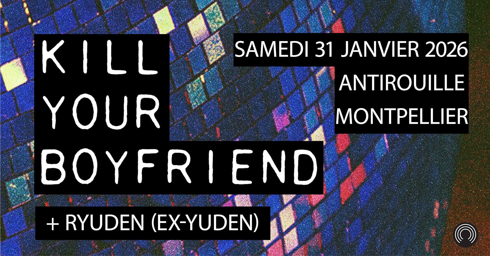 Kill Your Boyfriend + Ryuden | Antirouille | Montpellier Cover
