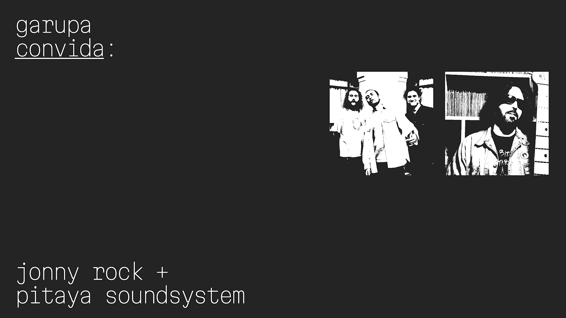 Garupa Convida: Jonny Rock + Pitaya Soundsystem Cover