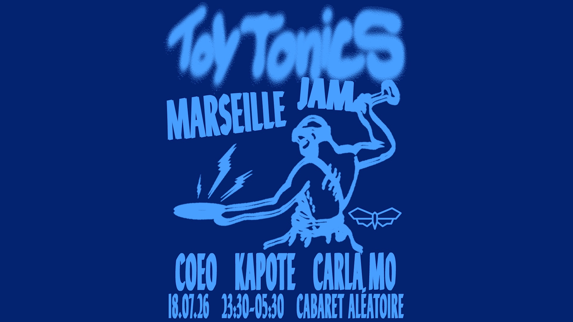 18/07 | Toy Tonics Jams : Coeo, Kapote & Carla Mo Cover