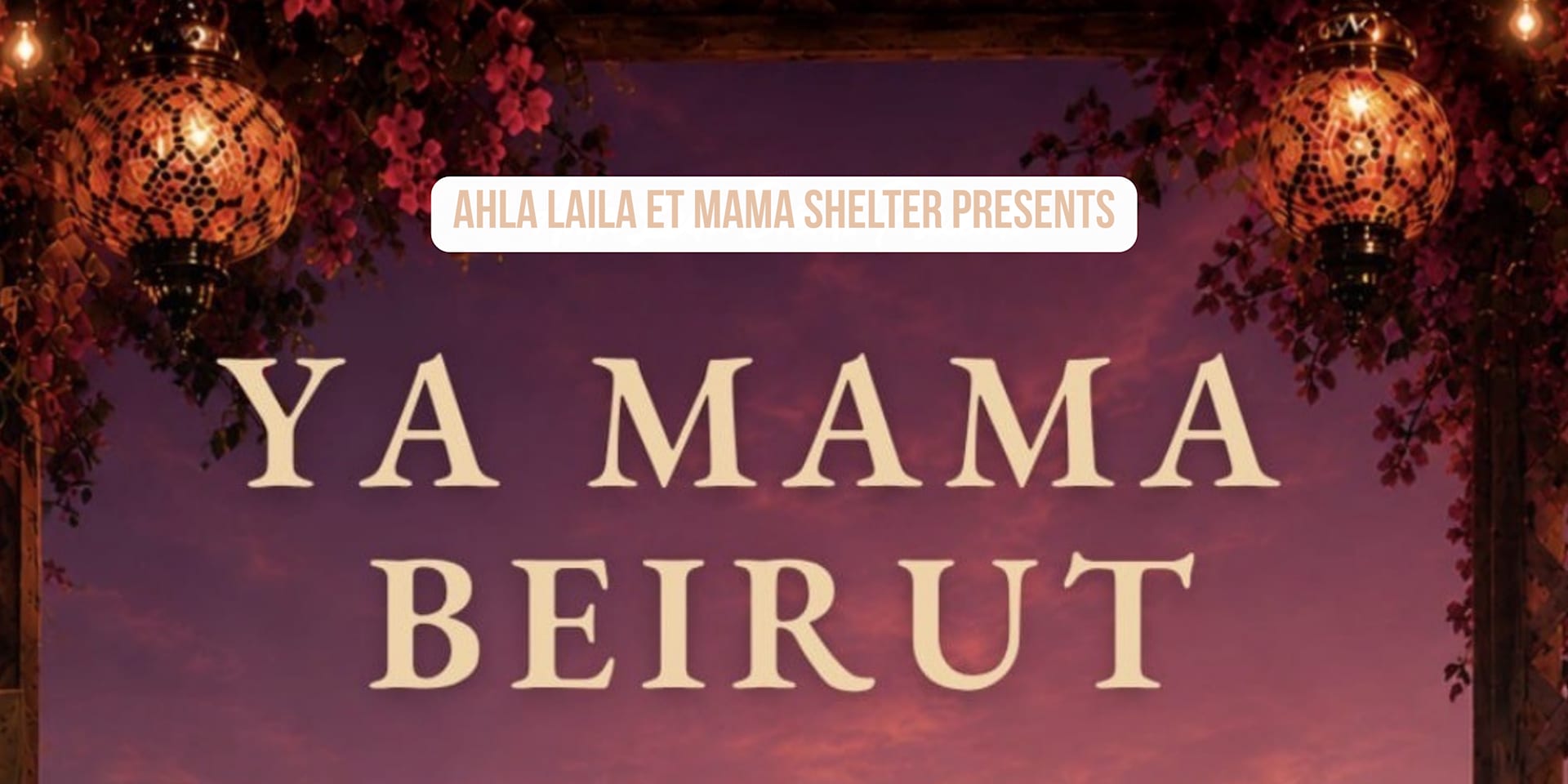 Soirée Libanaise Mama X Ahla Laila Cover