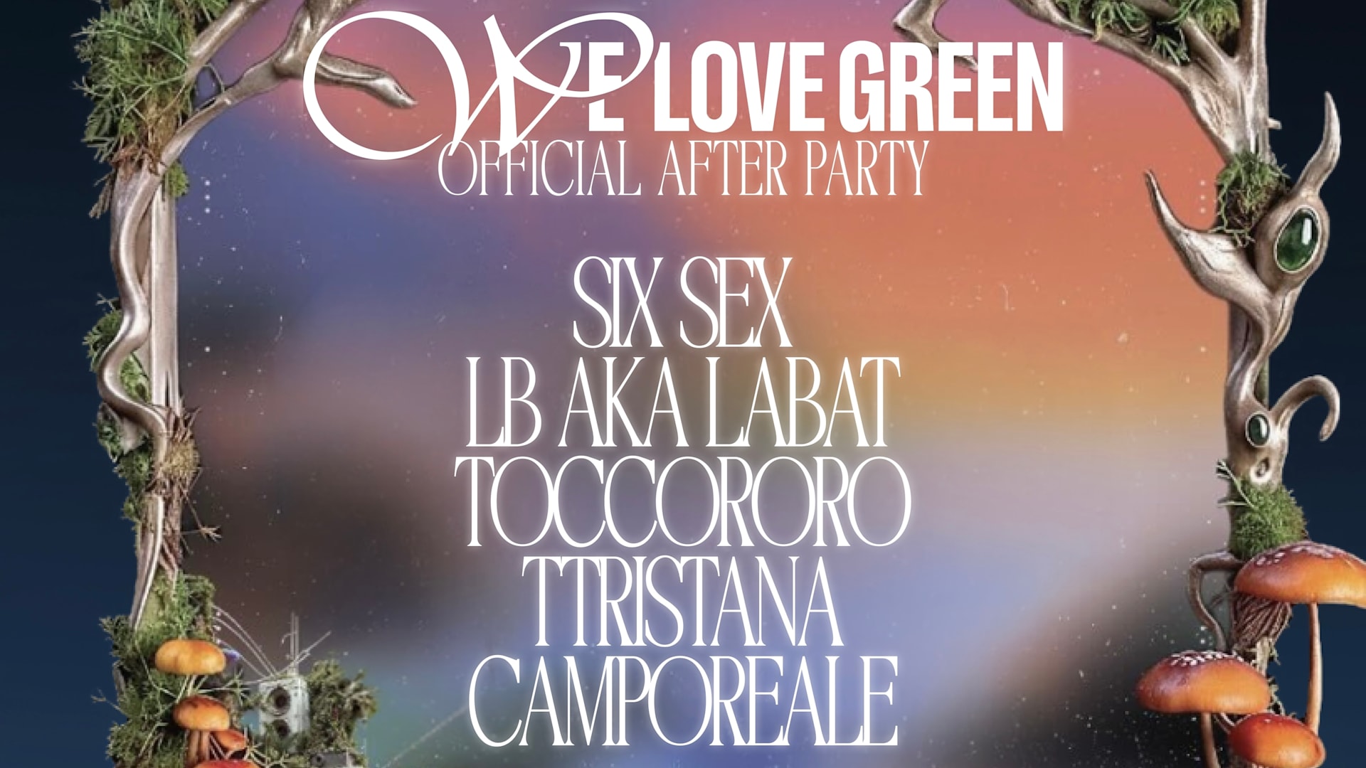 We Love Green Afterparty: Six Sex, Lb Aka Labat & Friends Cover