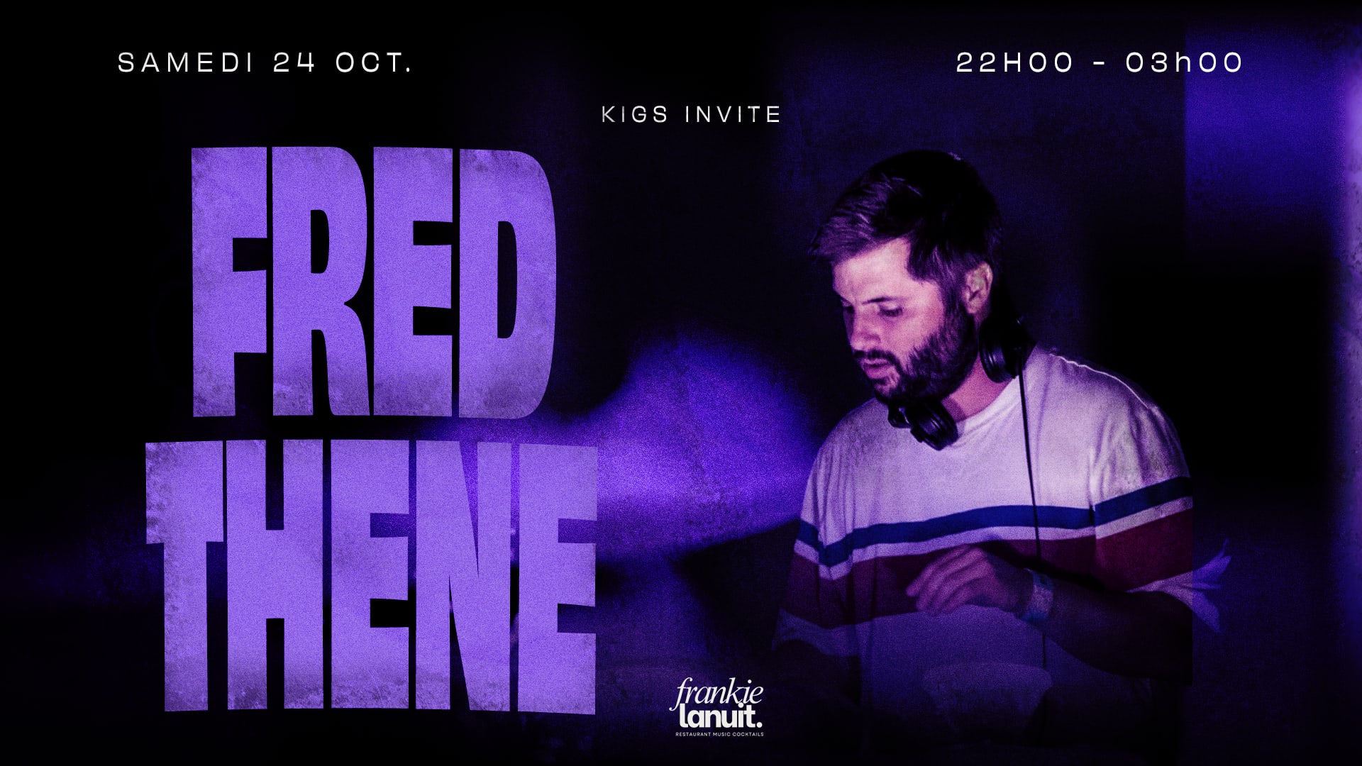Kigs Invite Fred Thene @ Frankielanuit Cover