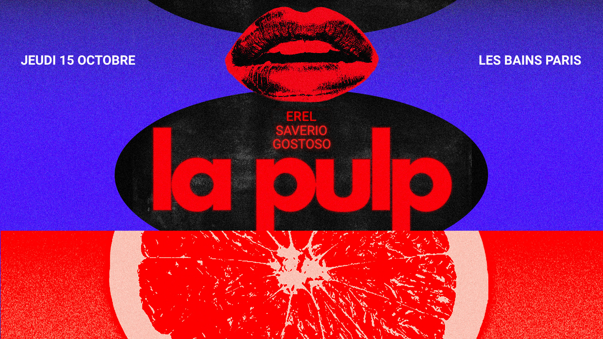 La Pulp Opening : Saverio, Gostoso & More @ Les Bains Cover