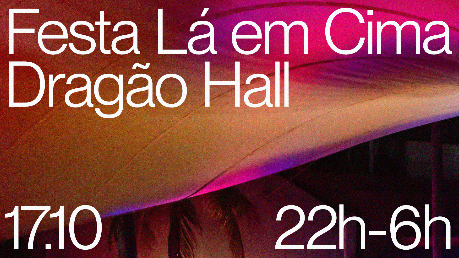 Festa Lá Em Cima No Dragão Hall - 17/10 Cover