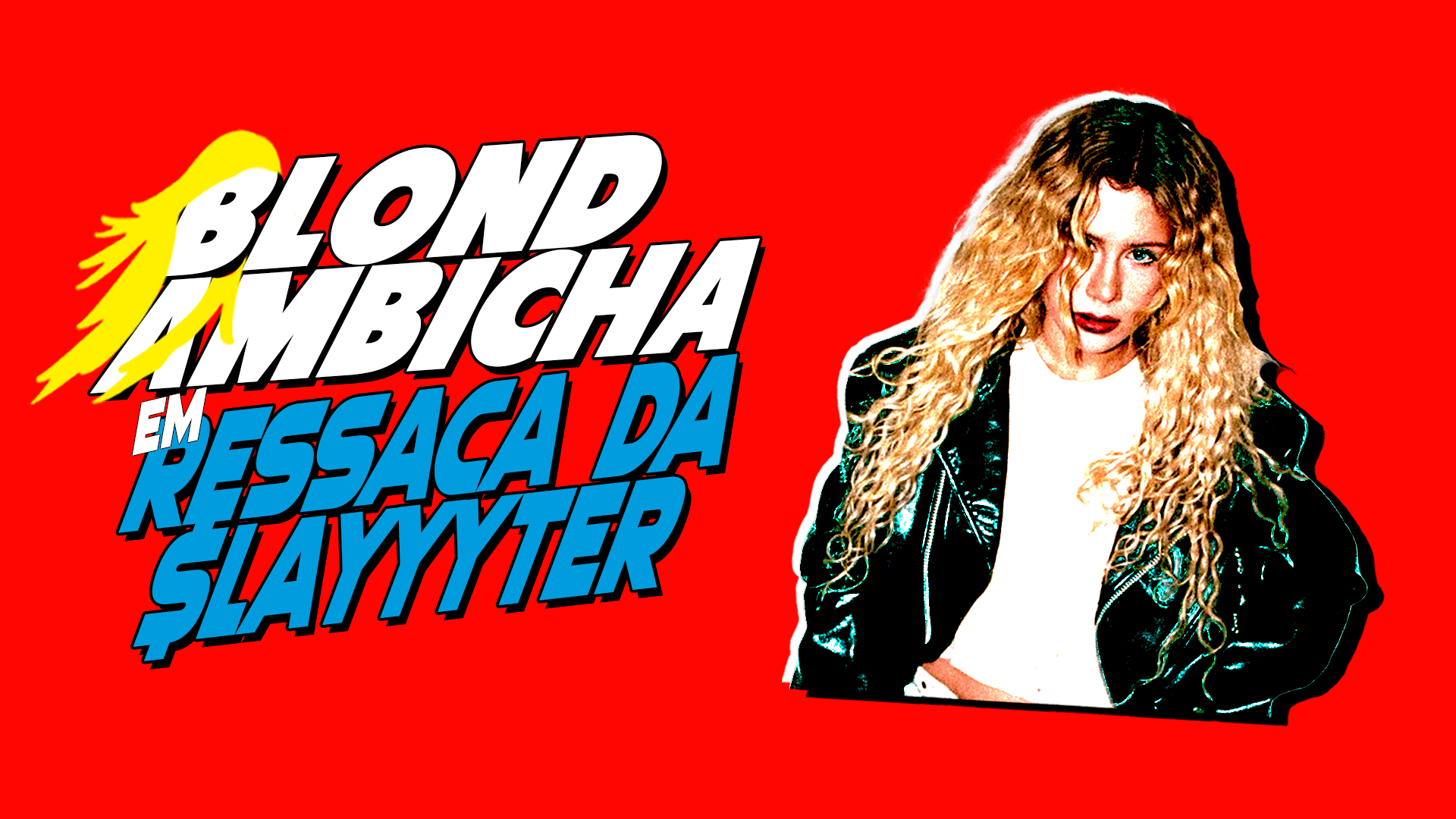 Blond Ambicha Em Ressaca Da Slayyyter // Rio De Janeiro Cover