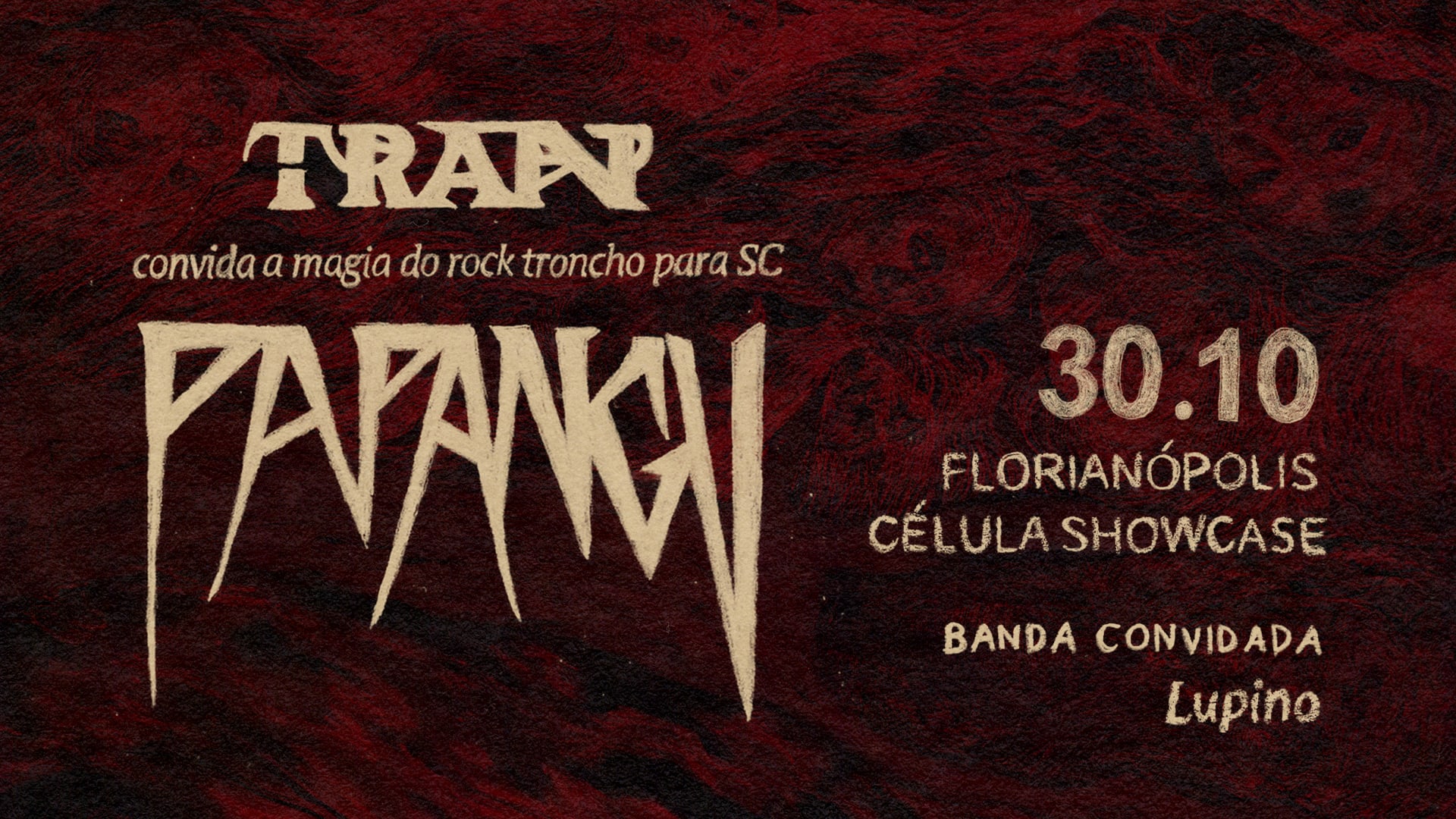 Larva Apresenta: Papangu, Tran E Lupino Em Florianópolis Cover