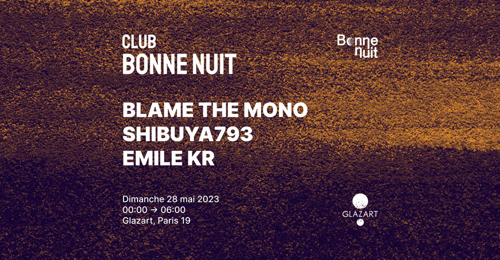 Club Bonne Nuit : Blame The Mono - Shibuya793 - Emile Kr Cover