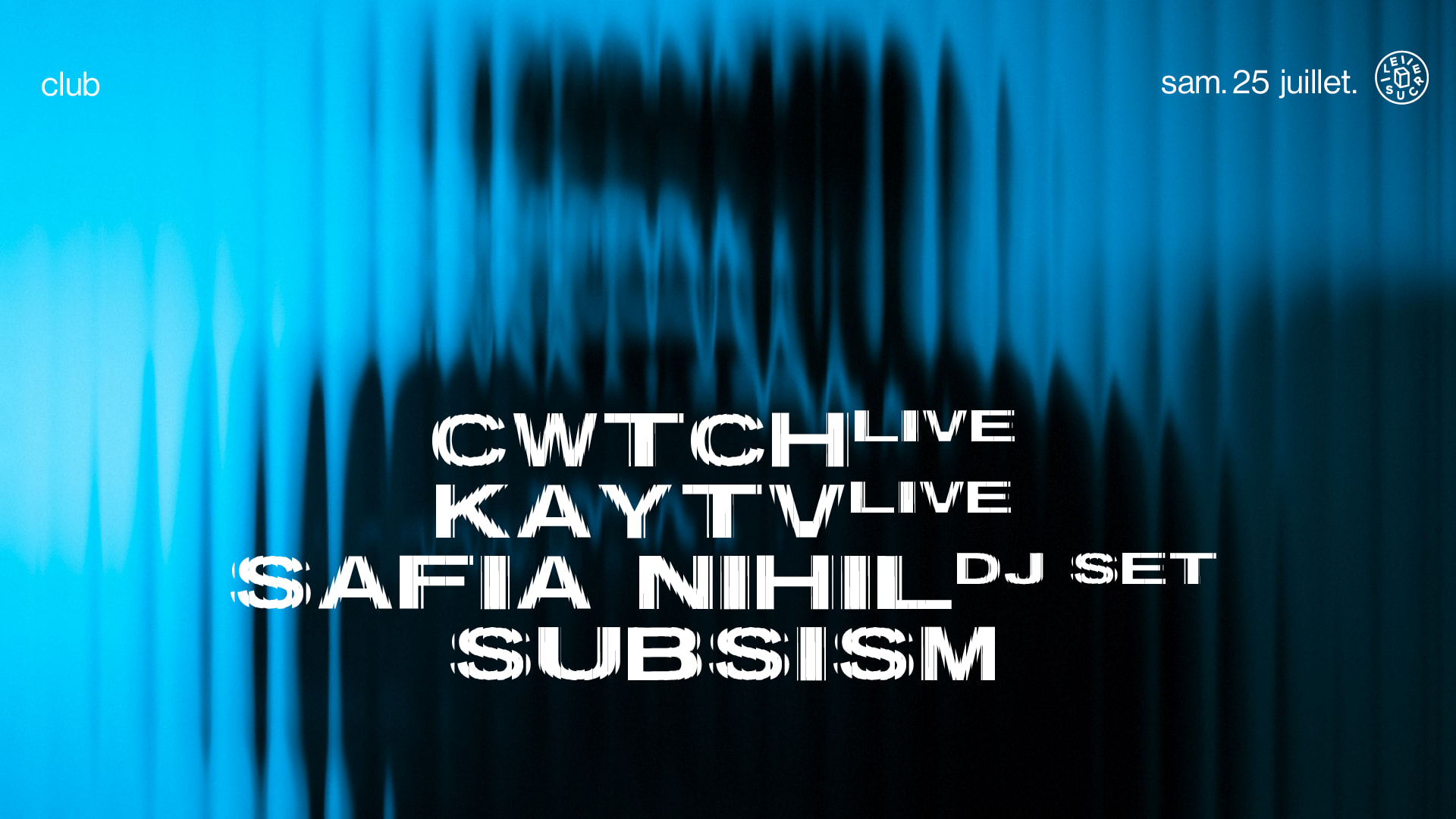 Club W/ Subsism, Cwtch (Live), Kay Tv (Live), Safia Nihil Cover