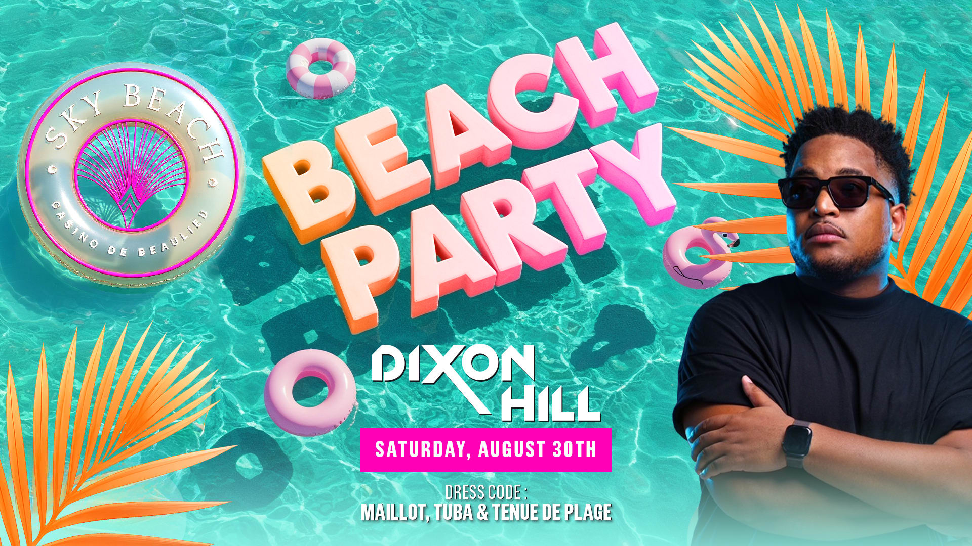 Beach Party X Dj Dixon Hill (Paris) : Saturday August 30th Cover