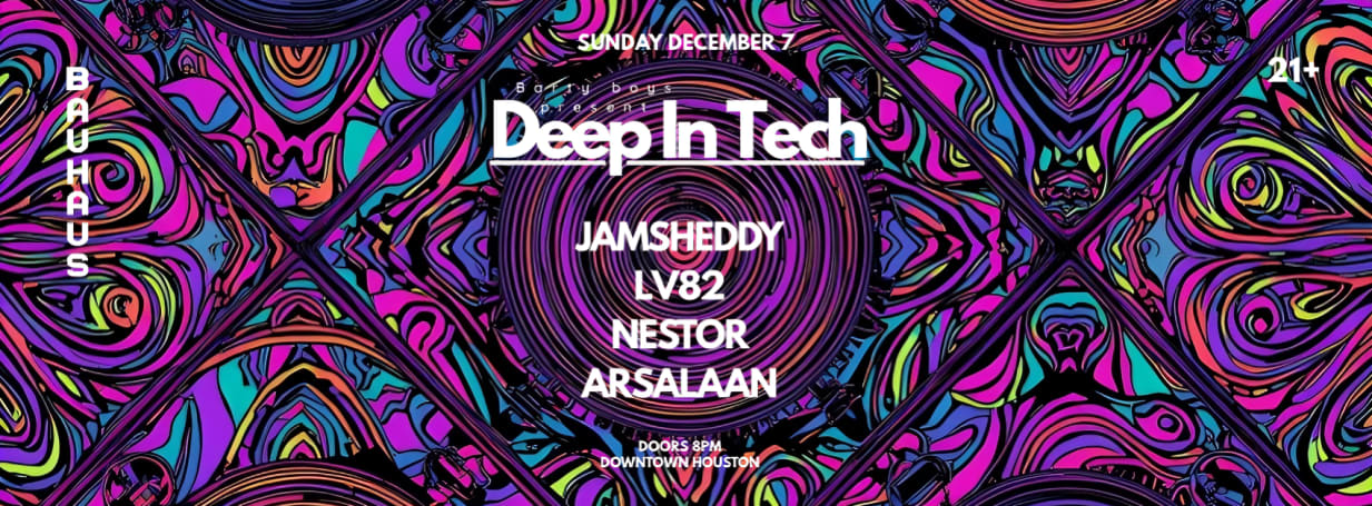 Deep In Tech By Barty Boys @ Bauhaus Houston Cover