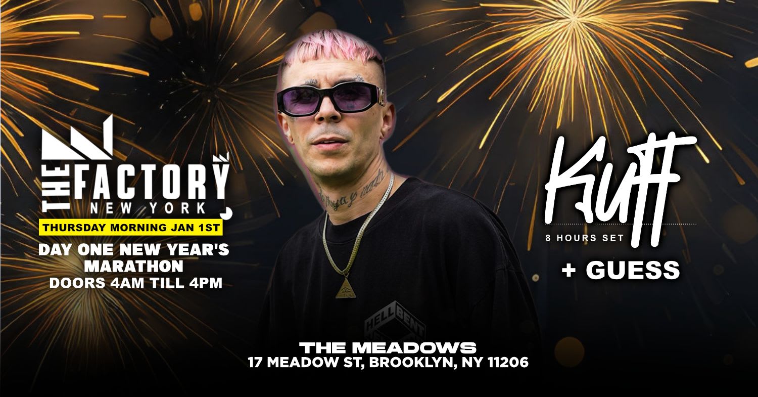 The Factory New Years Marathon Kuff 8 Hrs Set & Friends Cover