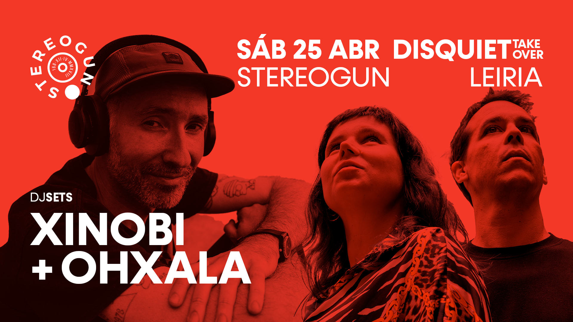 Disquiet Takeover: Xinobi + Ohxala - Stereogun, Leiria Cover