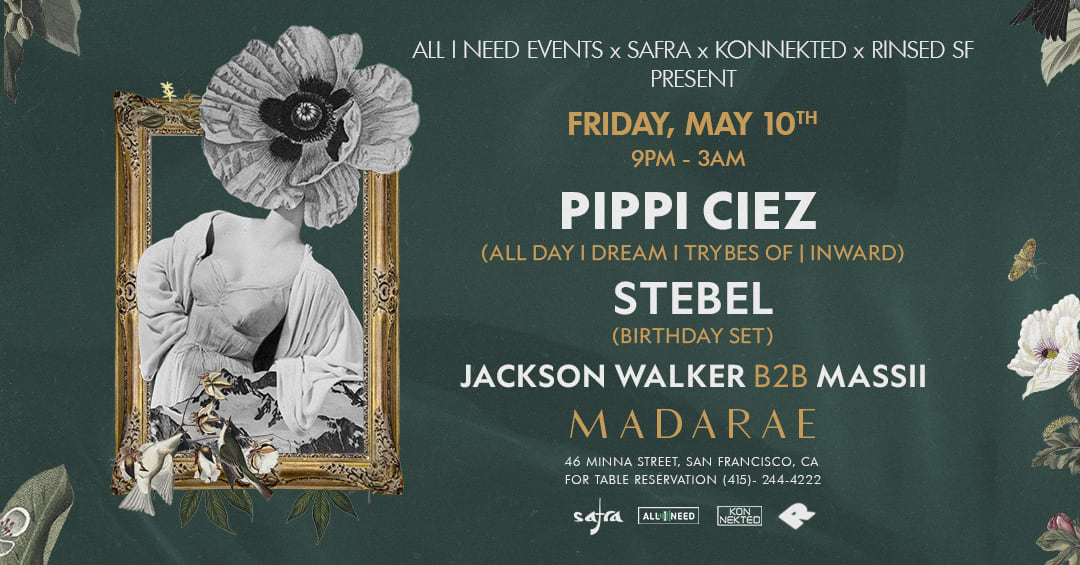 All I Need Events W/ Pippi Ciez (All Day I Dream) At Madarae Cover