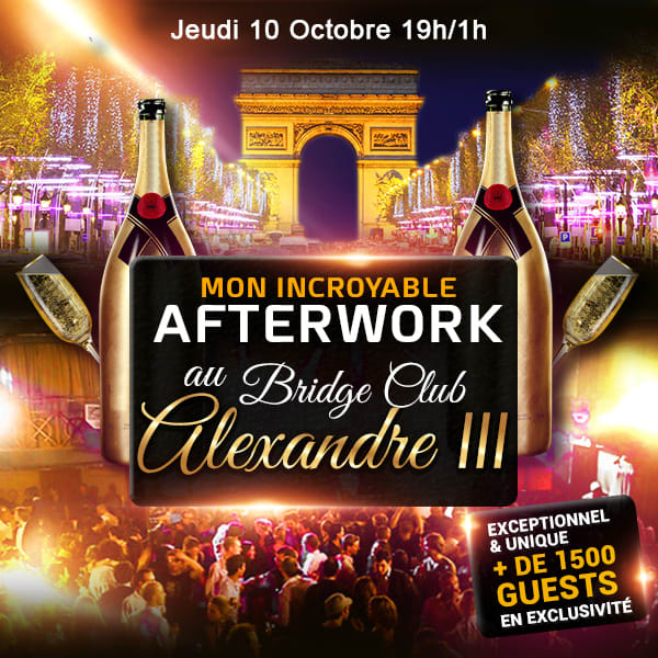 Le + Gros Afterwork De France @ Bridge Club + 1500 Personnes Cover