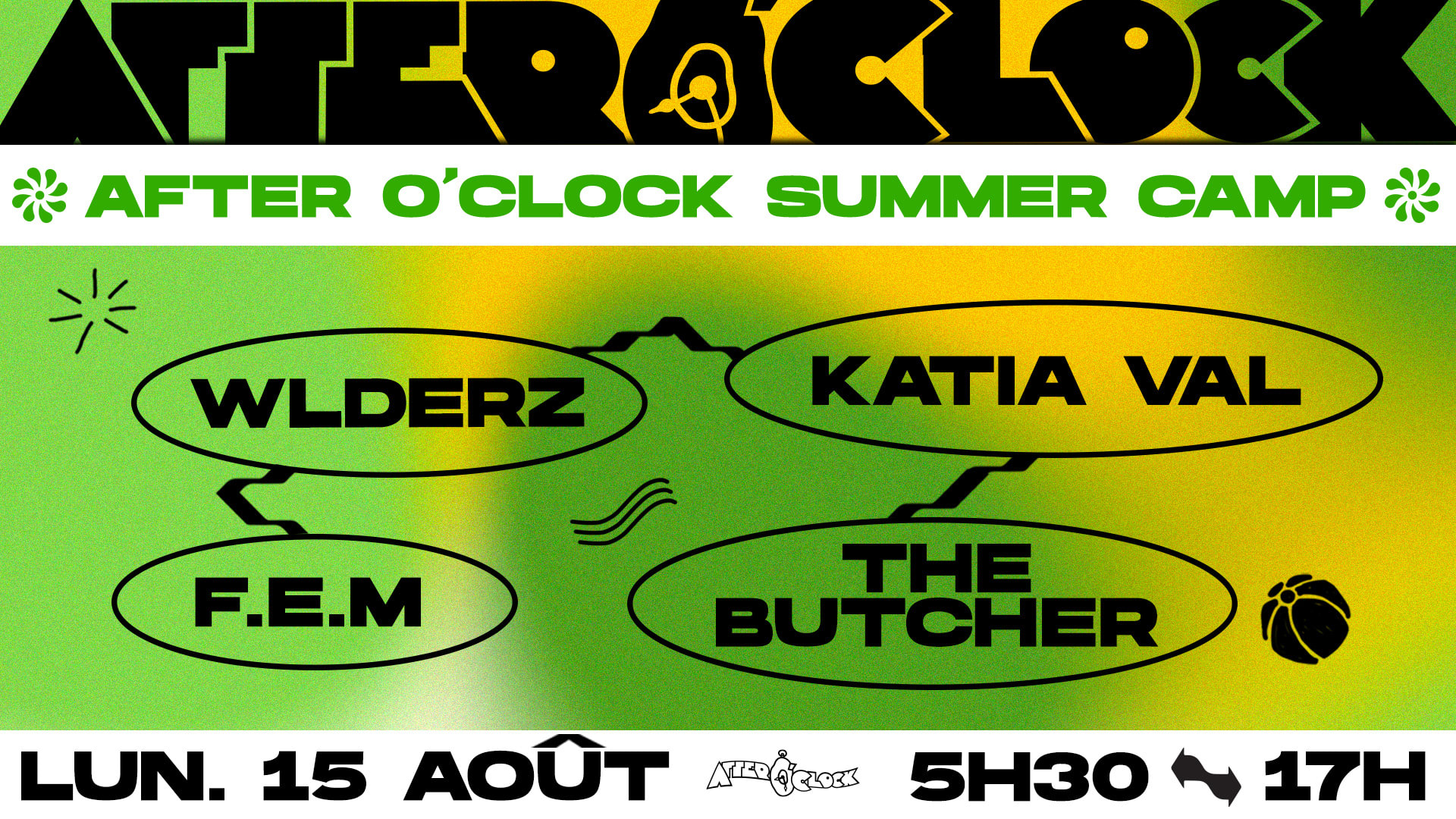After O'clock Summer Camp : F.E.M, Katia Val, Wlderz, The Butcher Cover