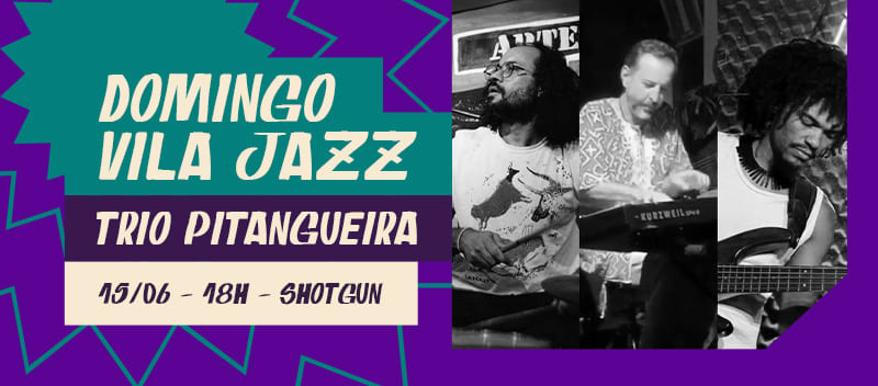 Domingo Vila Jazz // Trio Pitangueira // Junho Cover