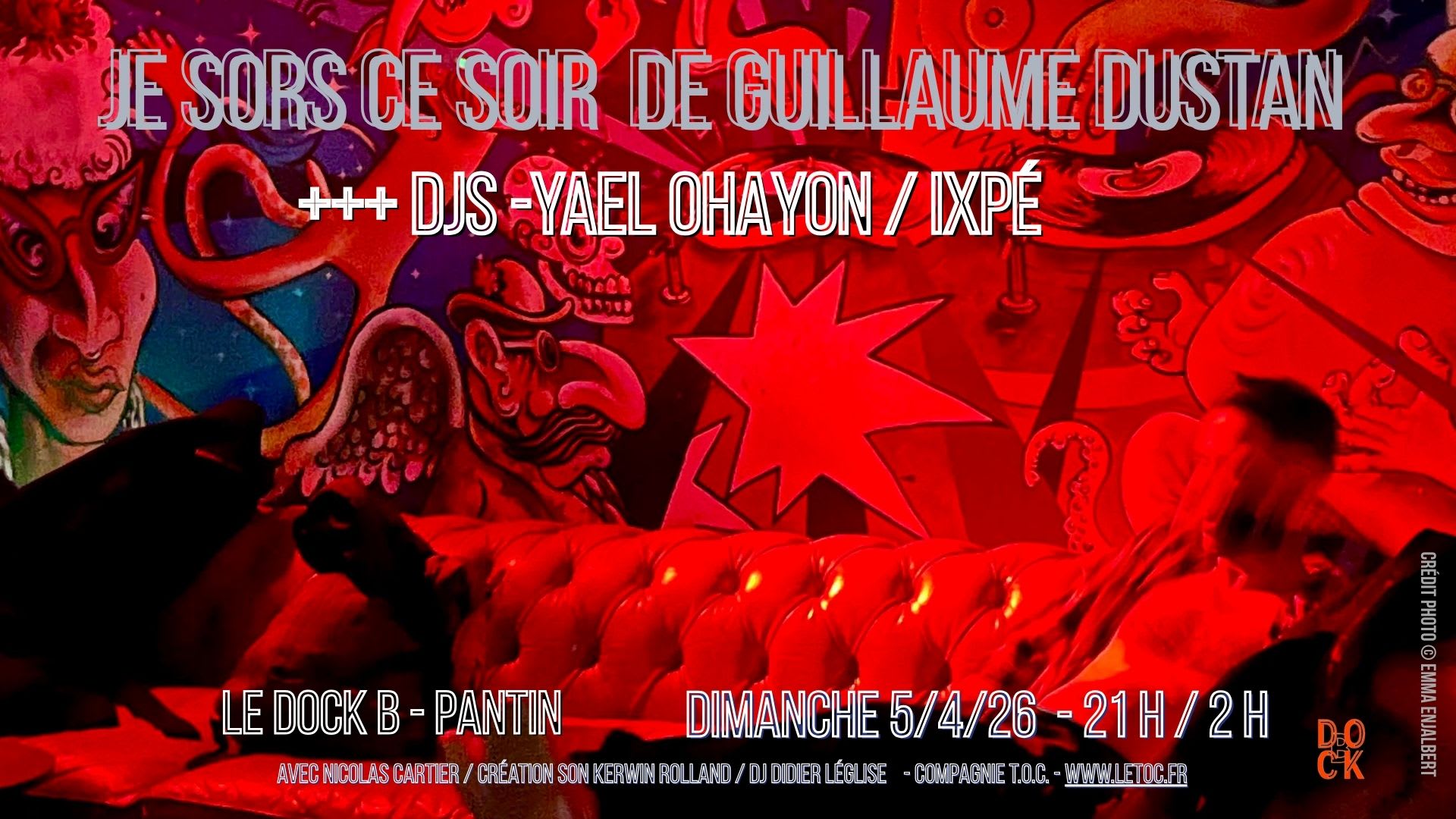 Je Sors Ce Soir De Guillaume Dustan - Spectacle Et Dj Set Cover