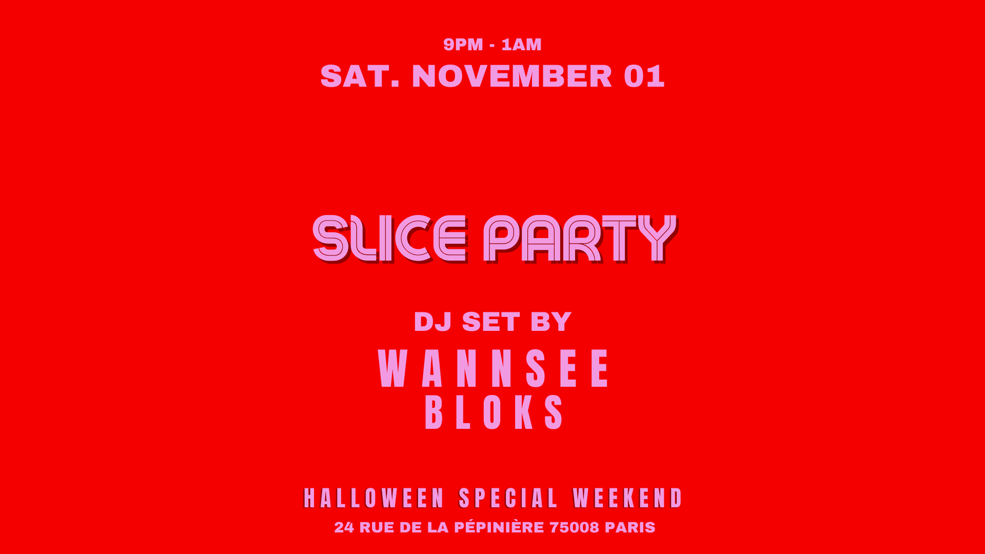 Wannsee X Bloks - Halloween Week-End @Slice Pizza Club Cover